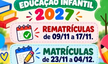 ELDORADO DIVULGA PRAZOS DE MATRÍCULAS E REMATRÍCULAS PARA A EDUCAÇÃO INFANTIL EM 2027